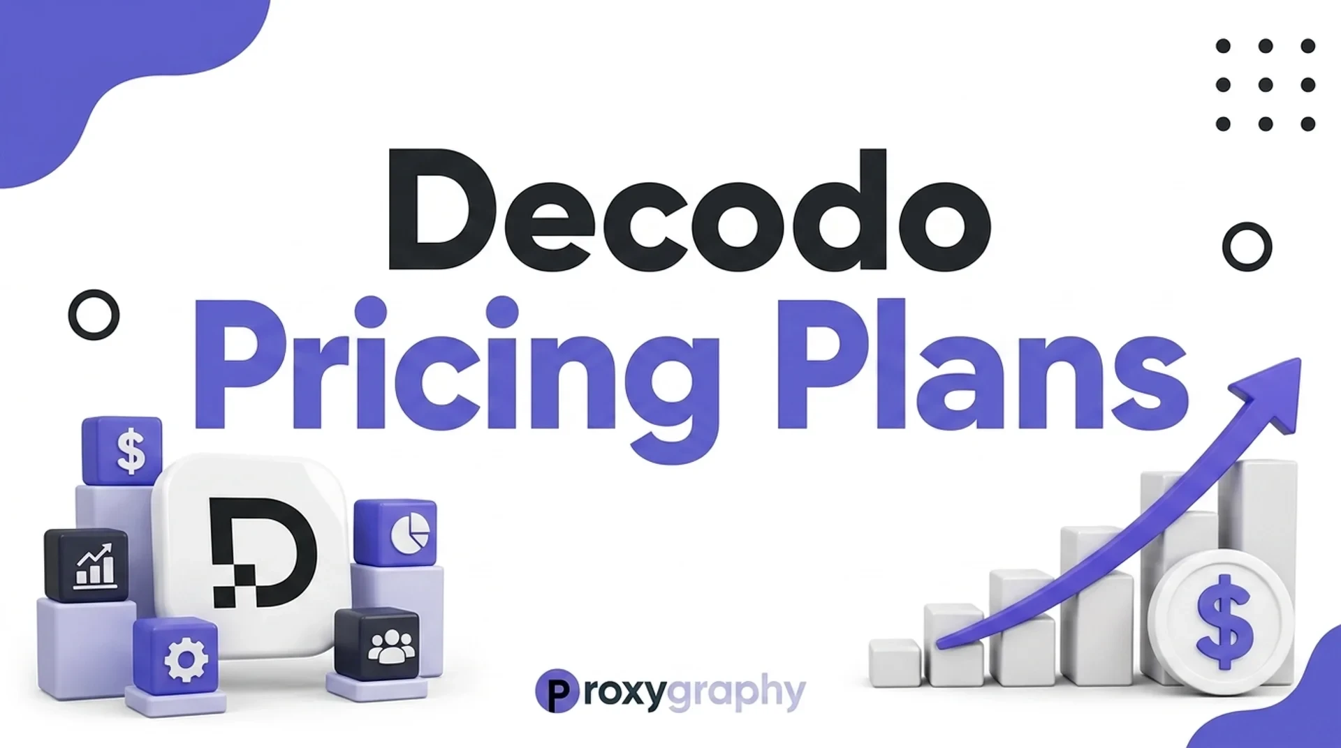 Decodo Pricing Plans 2026: Every Plan Compared