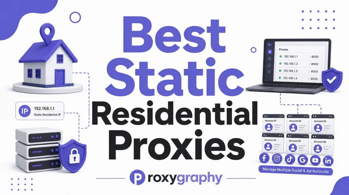 Best Static Residential Proxy Providers in 2026